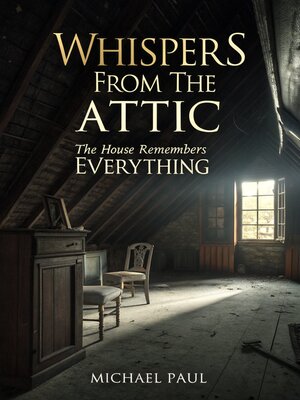 cover image of Whispers from the Attic